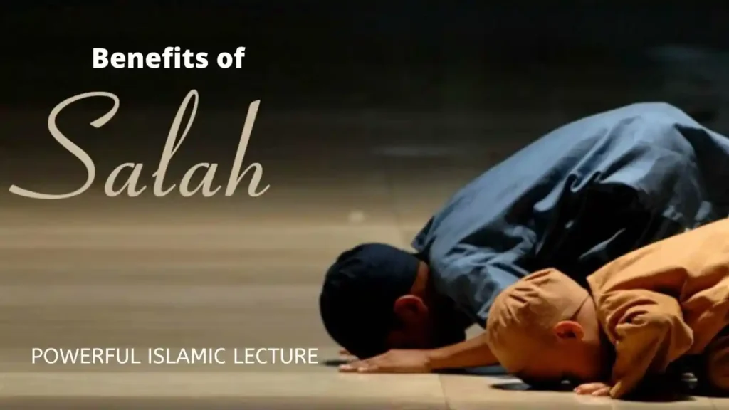 Importance of Salah in Islam benefits of prayer in Islam and why Muslims pray